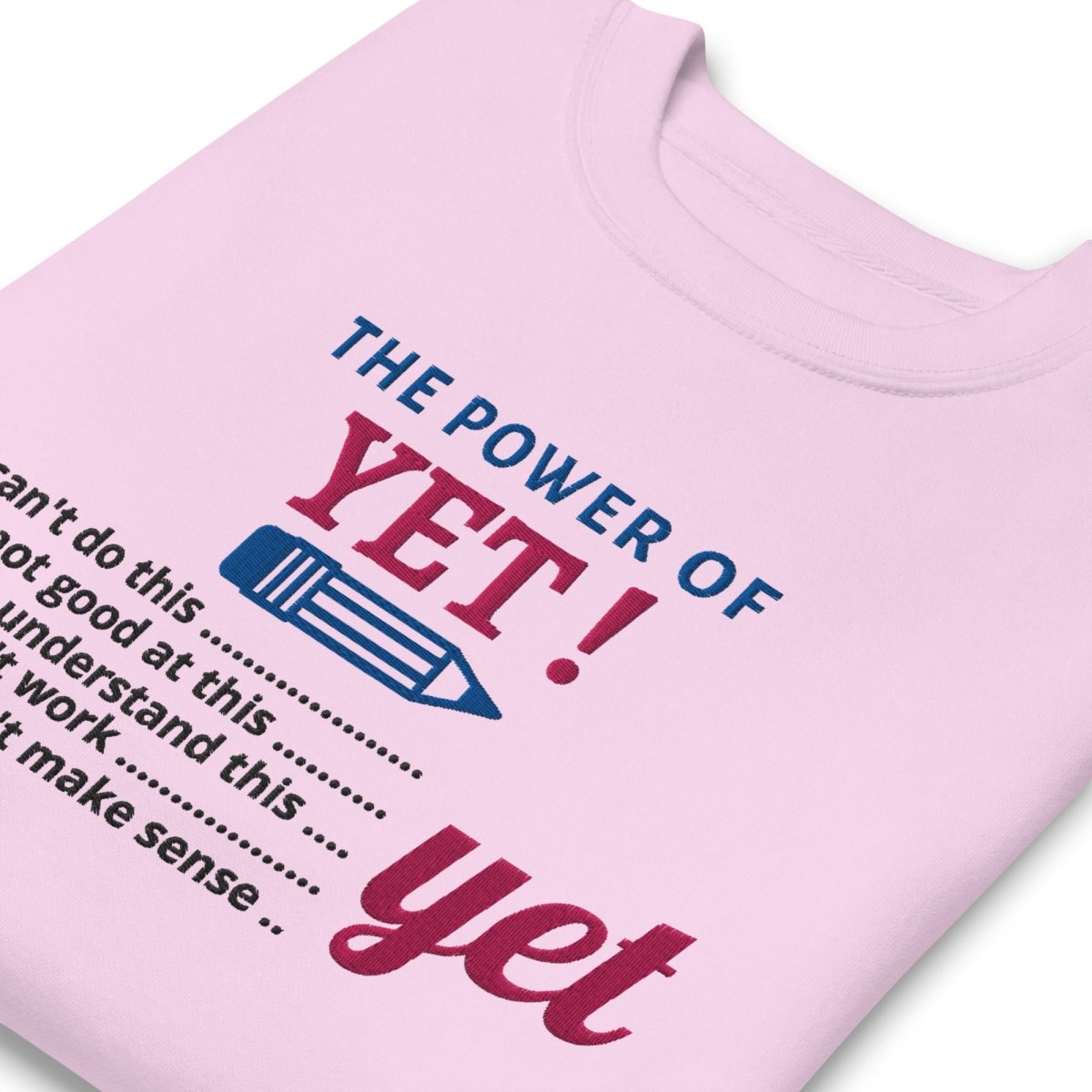 The Power of YET! Crewneck (Embroidery) - NurseCheungStore