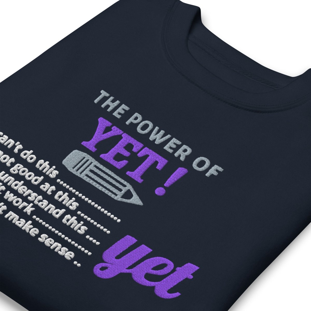 The Power of YET! Crewneck (Embroidery) - NurseCheungStore