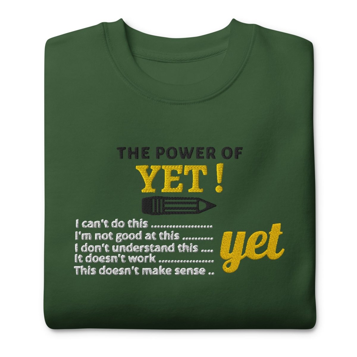 The Power of YET! Crewneck (Embroidery) - NurseCheungStore